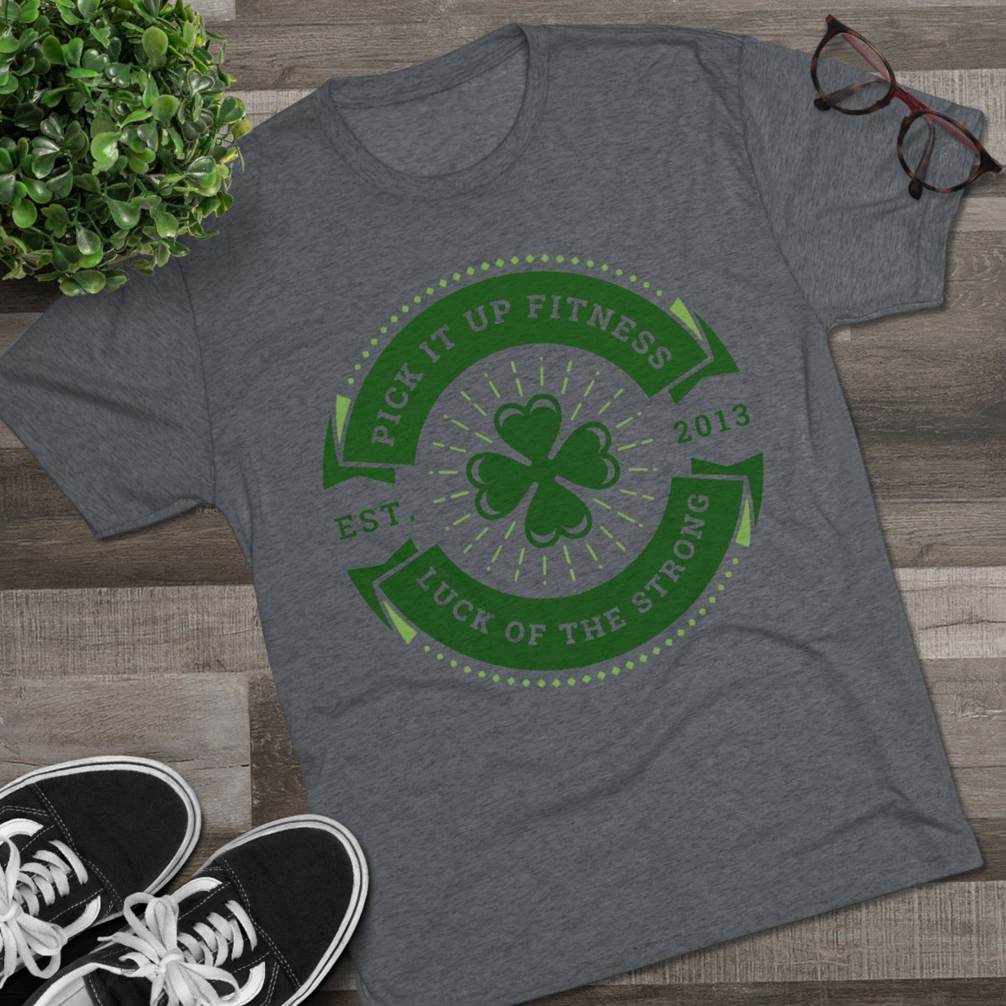 Luck of the Strong Fitness Tee