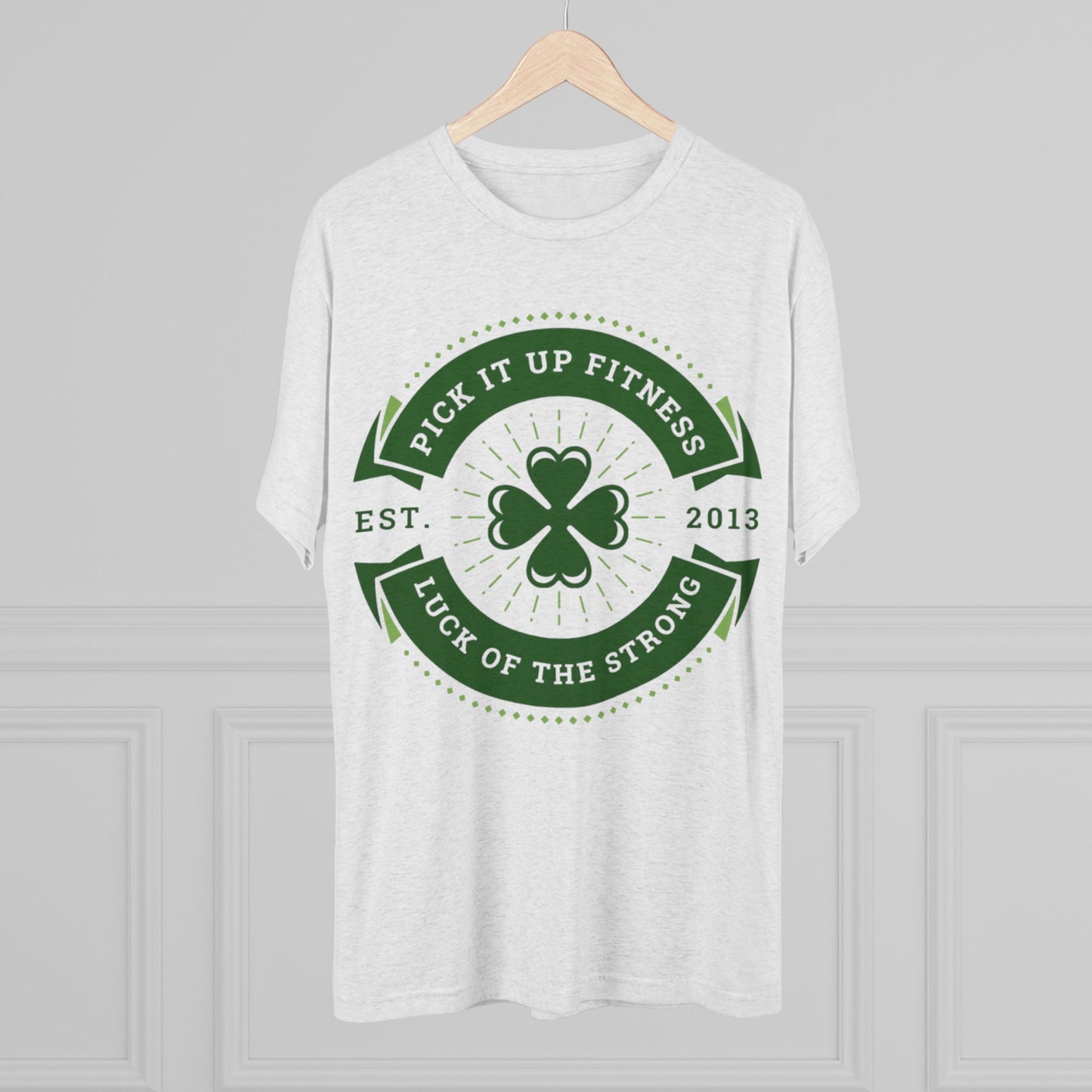 Luck of the Strong Fitness Tee