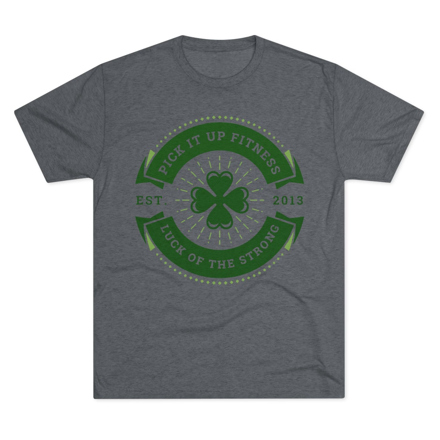 Luck of the Strong Fitness Tee