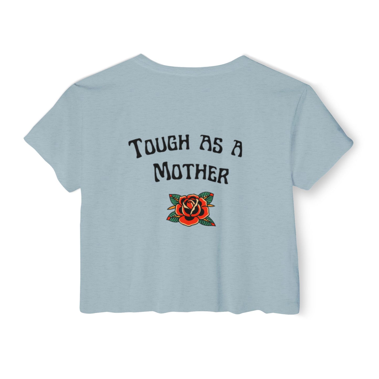 Tough as a Mother Fitness Crop Tee