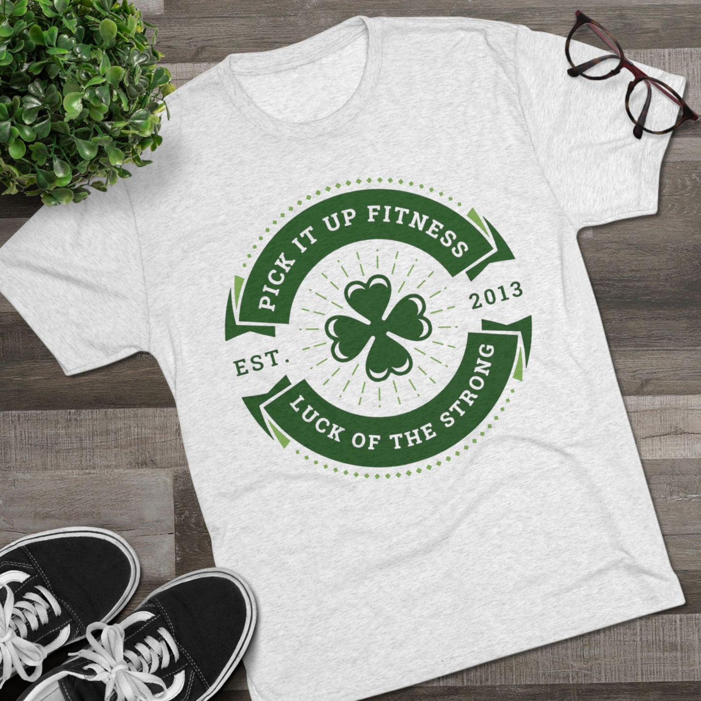 Luck of the Strong Fitness Tee
